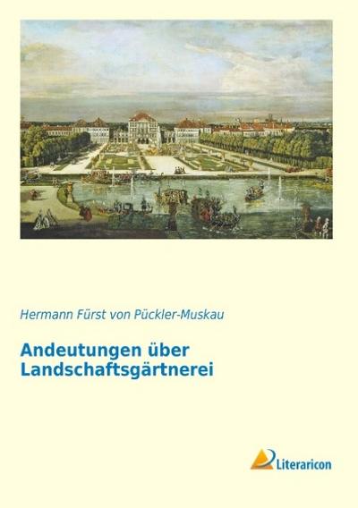 Andeutungen über Landschaftsgärtnerei