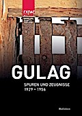 Gulag: Spuren und Zeugnisse 1929-1956. Begleitband zur Ausstellung