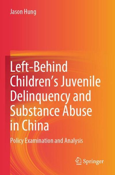 Left-Behind Childrens Juvenile Delinquency and Substance Abuse in China