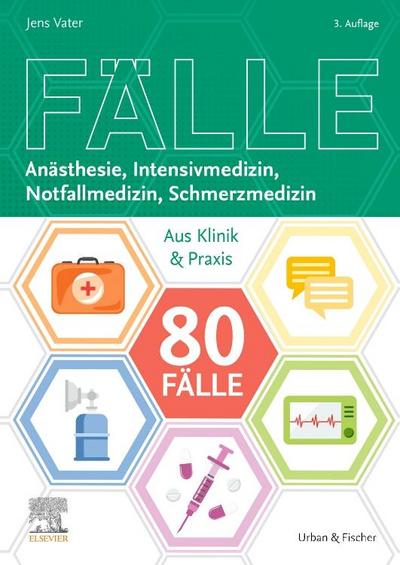 80 Fälle Anästhesie, Intensivmedizin, Notfallmedizin, Schmerzmedizin