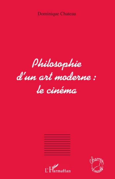 Philosophie d’un art moderne : le cinéma