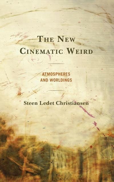 Christiansen, S: New Cinematic Weird