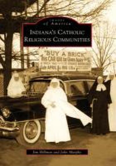 Indiana’s Catholic Religious Communities