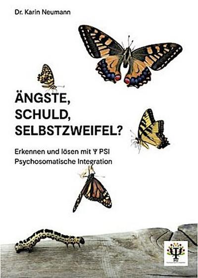 Ängste, Schuld, Selbstzweifel?