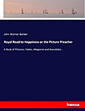 Royal Road to Happiness or the Picture Preacher