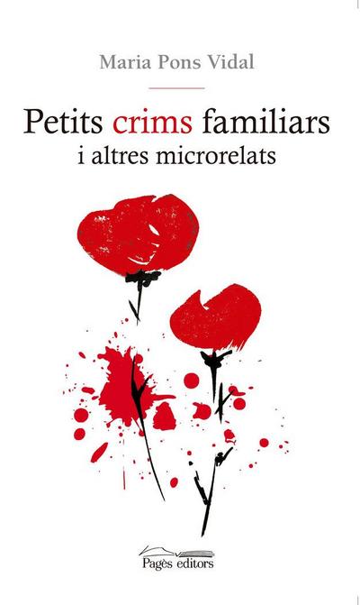 Petits crims familiars : i altres microrelats