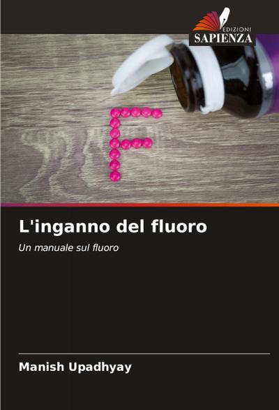 L’inganno del fluoro
