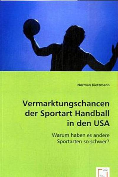 Vermarktungschancen der Sportart Handball in den USA