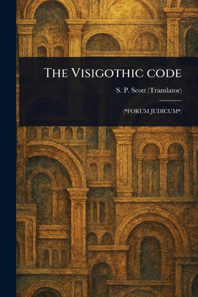 The Visigothic Code