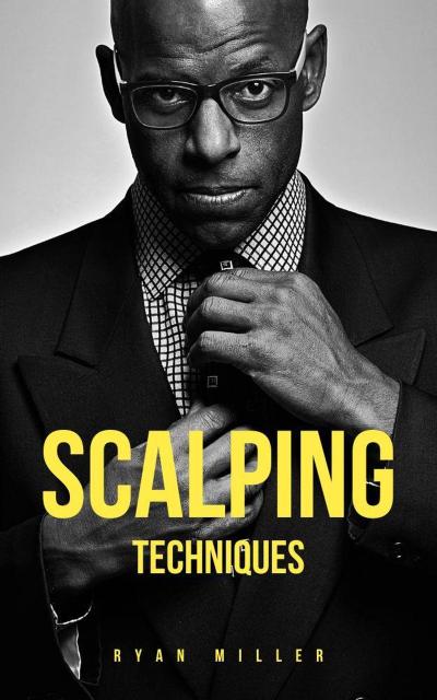 Scalping Techniques (Empresarios Millonarios, #1)