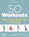 50 Workouts – Neurozentriertes Training