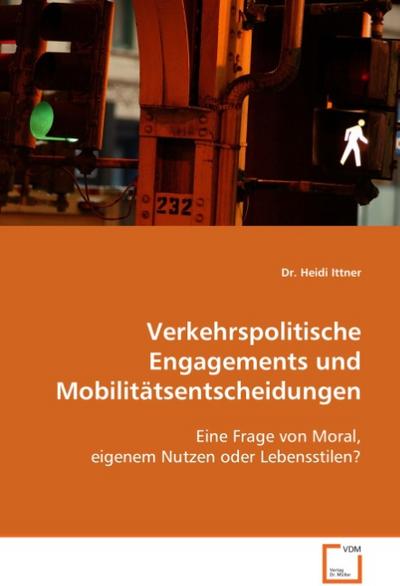 Verkehrspolitische Engagements und Mobilitätsentscheidungen