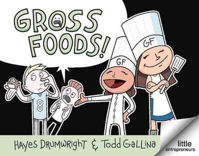 Gross Foods: Little Entrepreneurs Volume 1