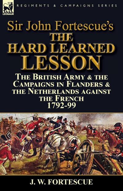 Sir John Fortescue’s The Hard Learned Lesson