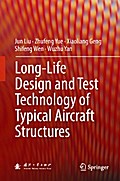 Long-Life Design and Test Technology of Typical Aircraft Structures