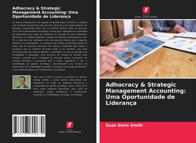 Adhocracy & Strategic Management Accounting: Uma Oportunidade de Liderança