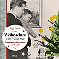 Weihnachten, wie’s früher war