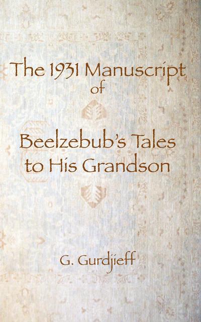 The 1931 Manuscript of Beelzebub’s Tales to His Grandson