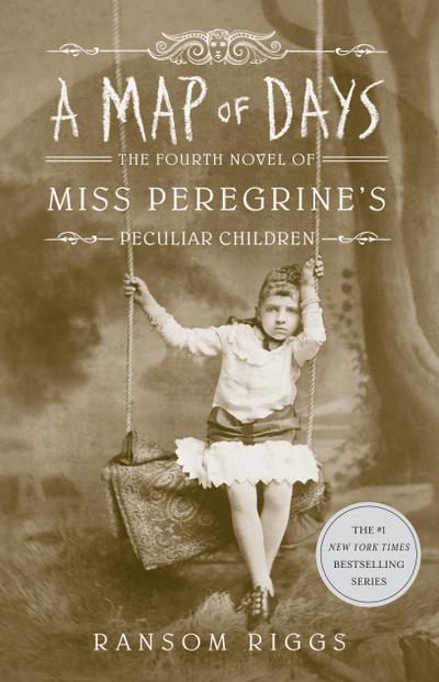 A Map of Days: Miss Peregrine’s Peculiar Children Book 4
