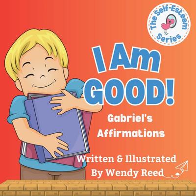 I Am Good! Gabriel’s Affirmations