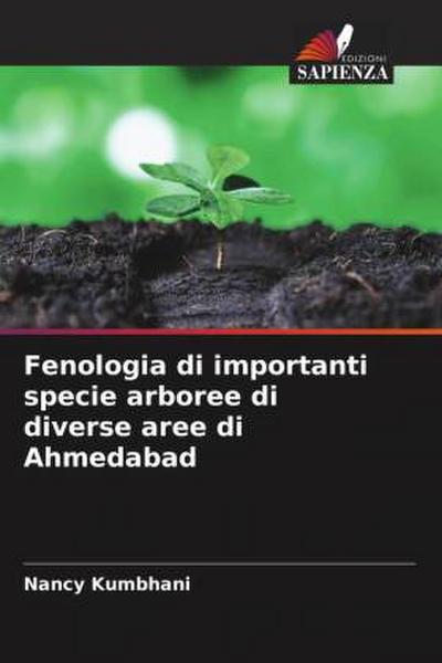 Fenologia di importanti specie arboree di diverse aree di Ahmedabad