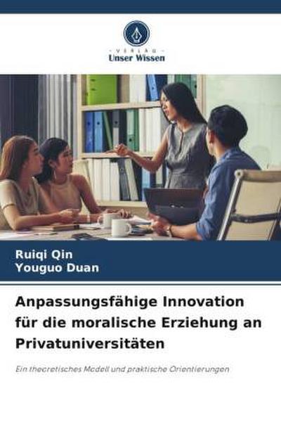 Anpassungsfähige Innovation für die moralische Erziehung an Privatuniversitäten