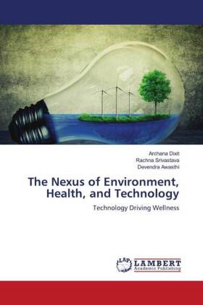 The Nexus of Environment, Health, and Technology