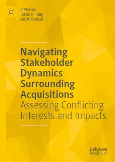Navigating Stakeholder Dynamics Surrounding Acquisitions