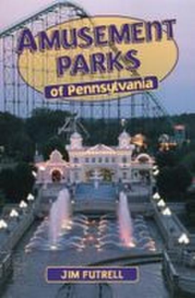 Amusement Parks of Pennsylvania