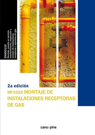 Cano Pina, J: Montaje de instalaciones receptoras de gas
