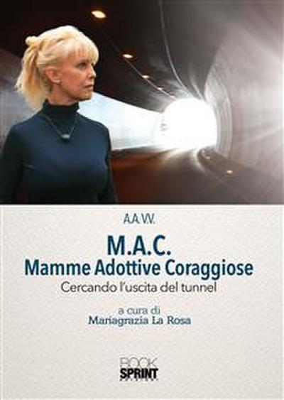 M.A.C. Mamme Adottive Coraggiose - Cercando l’uscita del tunnel