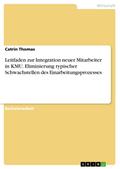 Leitfaden zur Integration neuer Mitarbeiter in KMU. Eliminierung typischer Schwachstellen des Einarbeitungsprozesses