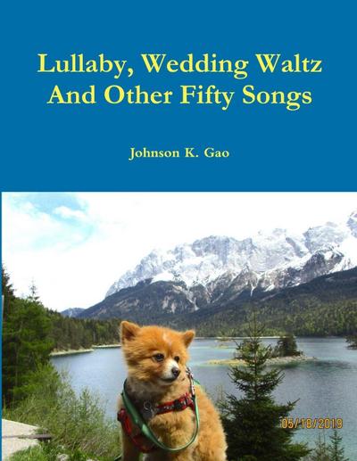 Lullaby, Wedding Waltz And Other Fifty Songs