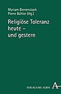 Religiöse Toleranz heute - und gestern