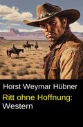 Ritt ohne Hoffnung: Western