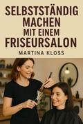 Selbstständig machen mit einem Friseursalon