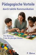 Pädagogische Vorteile durch taktile Kommunikation