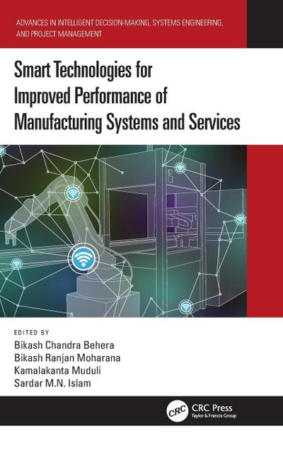 Smart Technologies for Improved Performance of Manufacturing Systems and Services