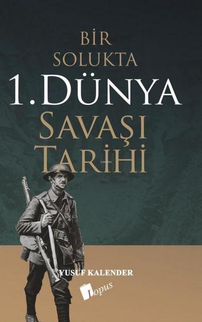 Bir Solukta 1. Dünya Savasi Tarihi