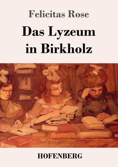 Das Lyzeum in Birkholz