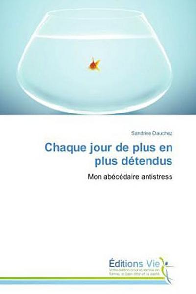 Chaque jour de plus en plus détendus