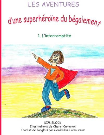 Les aventures d’une superhéroïne du bégaiement