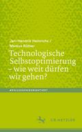 Technologische Selbstoptimierung ¿ wie weit dürfen wir gehen?