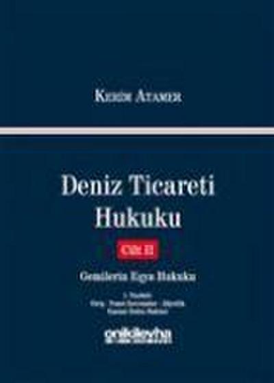 Deniz Ticareti Hukuku Cilt 2 - Gemilerin Esya Hukuku Ciltli