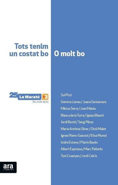 Tots tenim un costat bo o molt bo : El llibre de La Marató / Ictus i lesions medul·lars i cerebrals