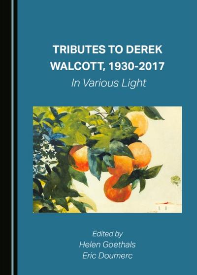 Tributes to Derek Walcott, 1930-2017