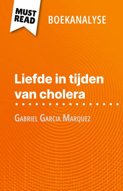Liefde in tijden van cholera van Gabriel Garcia Marquez (Boekanalyse)