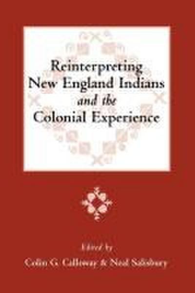 Reinterpreting New England Indians and the Colonial Experience
