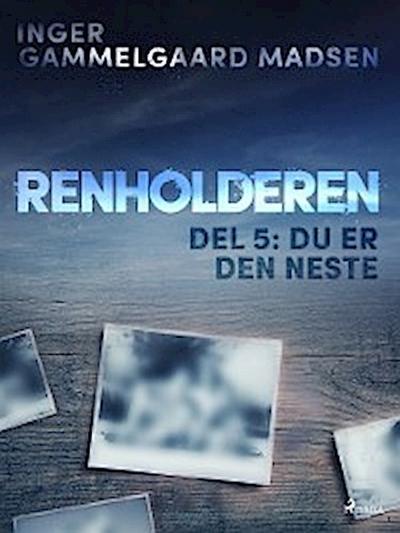 Renholderen 5: Du er den neste