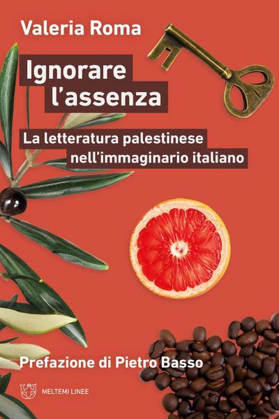 Ignorare l’assenza. La letteratura palestinese nell’immaginario italiano